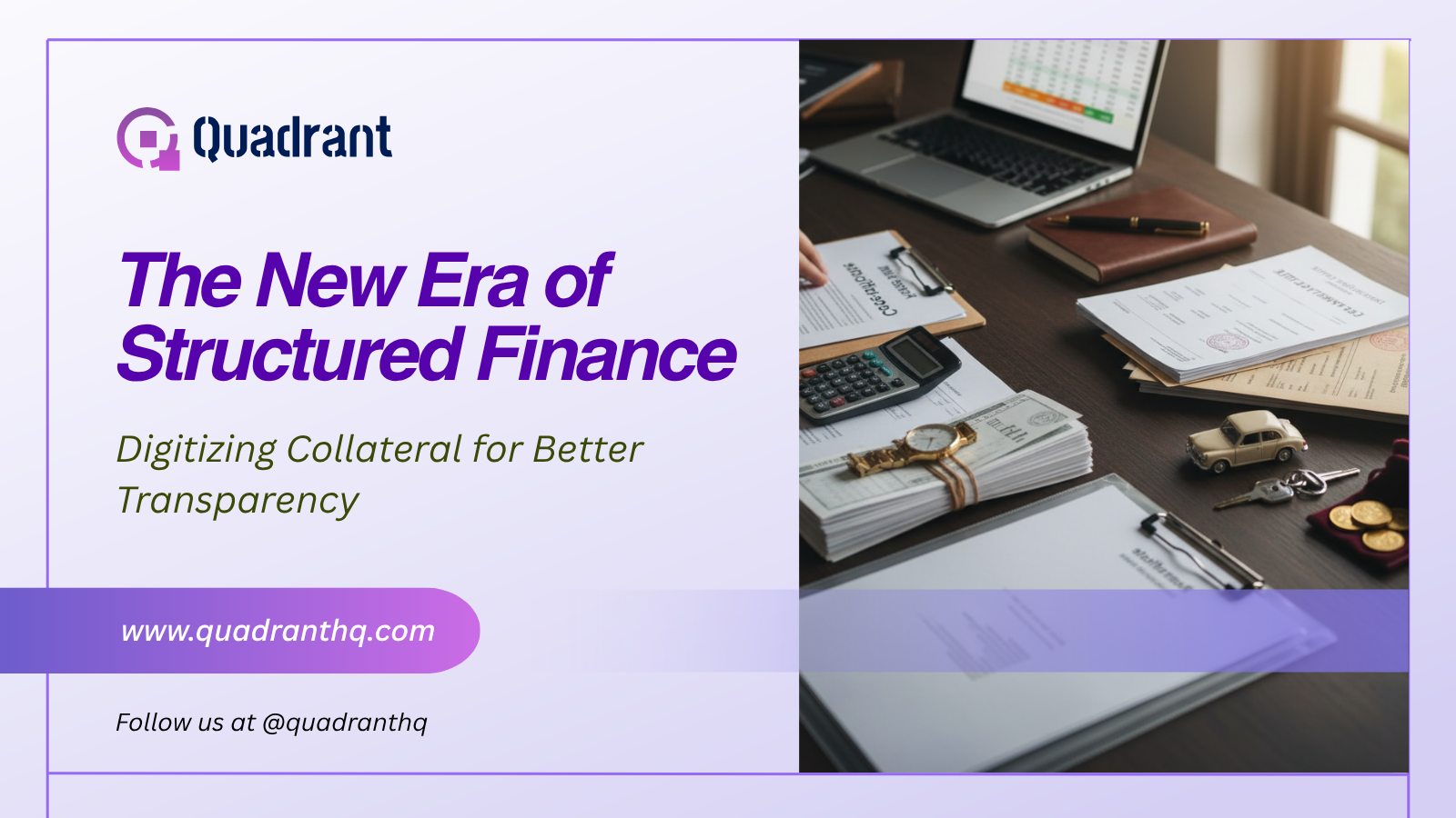 The New Era of Structured Finance: Digitizing Collateral for Better Transparency