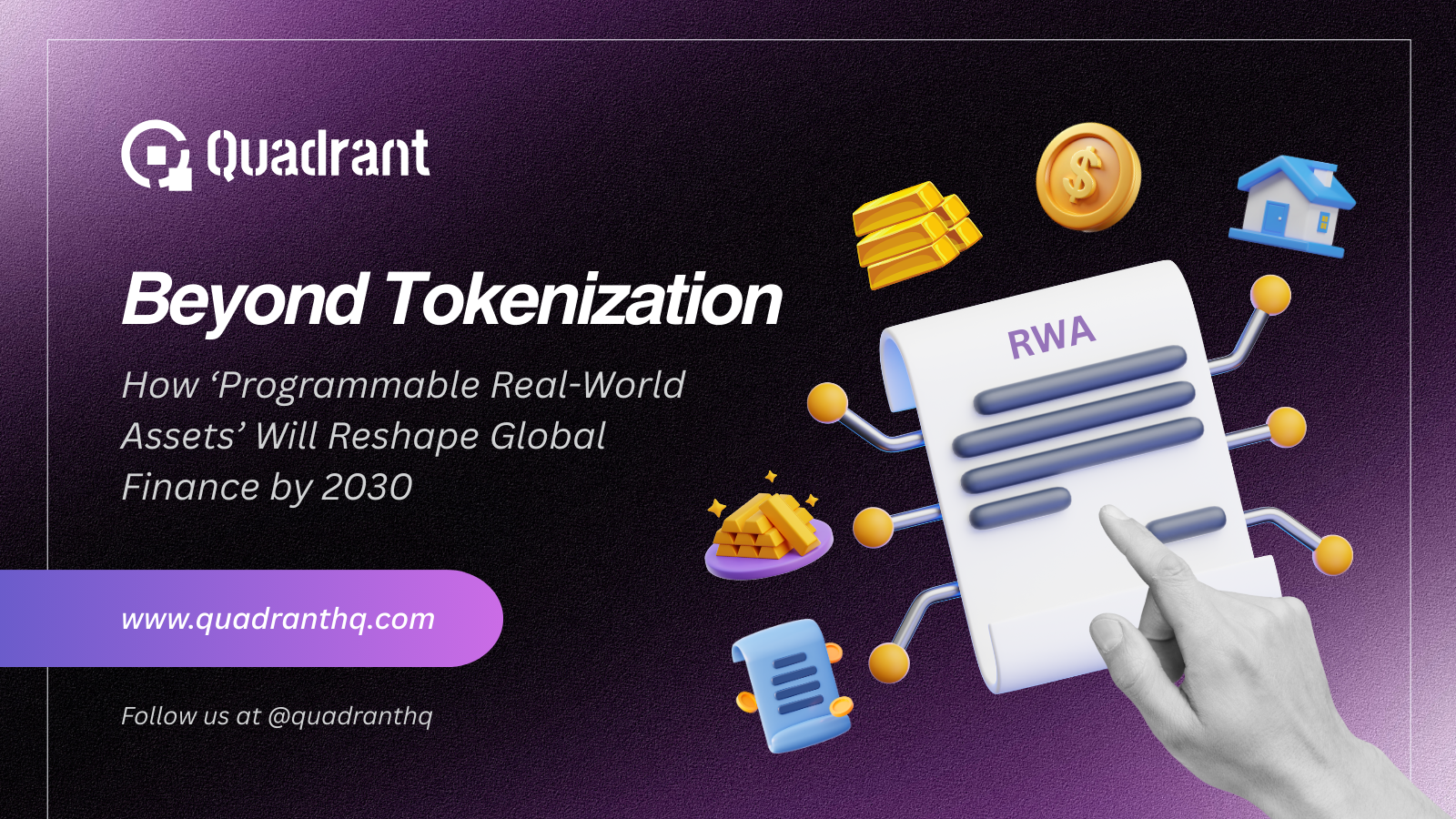 Beyond Tokenization: How ‘Programmable Real-World Assets’ Will Reshape Global Finance by 2030